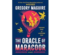The Oracle of Maracoor: Follows the Granddaughter of Elphaba, Oz's Wicked Witch of the West, a Spinoff of the Epic Inspiration for the Major Motion Picture-Now Streaming
