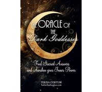 The oracle of the Dark Goddesses: Find Sacred Answers and Awaken your Inner Power