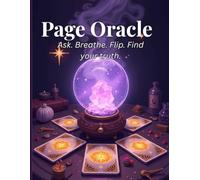 The Oracle Pages: Ask and Breathe and Flip and Find your truth