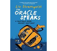 The Oracle Speaks A Self-Help Guide Against Self-Help - Liv Strömquist - Seven Stories Press - ebook (ePub) - Livre