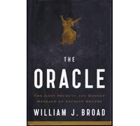 The Oracle: The Lost Secrets And Hidden Message of Ancient Delphi