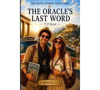 THE ORACLE'S LAST WORD: A Cozy Archaeological Mystery ,Delphi, Ancient Secrets, (The Grand Journey Adventures, Book 1)