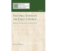 The Oral Ethos Of The Early Church
