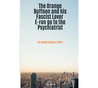 The Orange Buffoon and his fascist lover E-ron go see the Psychiatrist