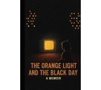 The orange light and the black day: A girl's mosaic memoir of scarcity, shame, and the Post-Soviet escape.