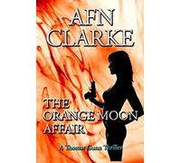 The Orange Moon Affair: A Thomas Gunn Thriller (Volume 1)