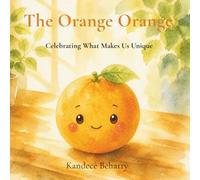 The Orange Orange: Celebrating What Makes Us Unique