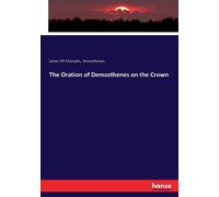 The Oration Of Demosthenes On The Crown