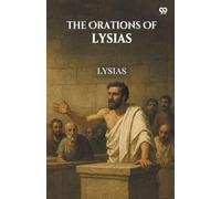 The Orations Of Lysias