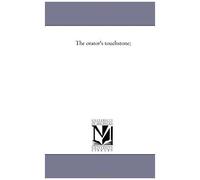 The Orator's Touchstone;