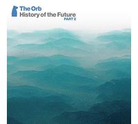 The Orb - History of The Future Part 2 (Box Set)
