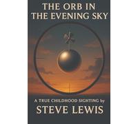 The Orb in the Evening Sky: A Short Tale of Mystery, Nature, and the Unexplained