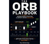 The ORB Playbook: Opening Range Structure & Context-Driven Execution Framework