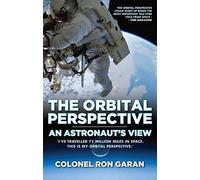 The Orbital Perspective: An Astronaut's View
