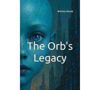 The Orb's Legacy