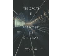 The Orca's II - l'Antre de K'teras