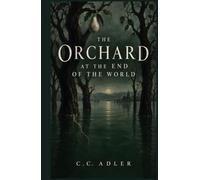 The Orchard at the End of the World