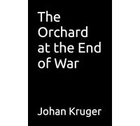 The Orchard at the End of War