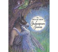 The Orchard Book Of Classic Shakespeare Stories