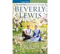 The Orchard by Beverly Lewis Beverly Lewis (Auteur)