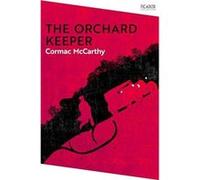 The Orchard Keeper by Cormac McCarthy Cormac McCarthy (Auteur)