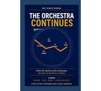 THE ORCHESTRA CONTINUES: When the masters of the world play, the bunkers burn in silence