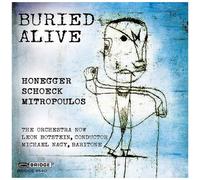The Orchestra Now Botstein Nagy - Buried Alive [Compact Discs]