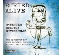 The Orchestra Now Botstein Nagy - Buried Alive [Compact Discs]