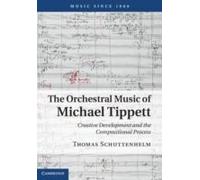 The Orchestral Music Of Michael Tippett