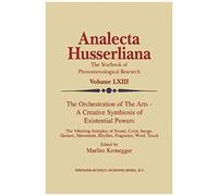 The Orchestration Of The Arts - A Creative Symbiosis Of Existential Powers