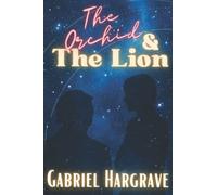 The Orchid And The Lion