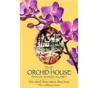 The Orchid House by Phyllis Shand Allfrey Schuyler Esprit, Phyllis Shand Allfrey (Auteur)