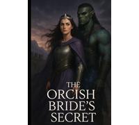 The Orcish Bride’s Secret
