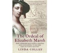 The Ordeal of Elizabeth Marsh by Linda Colley Paperback Book Colley, Linda (Auteur)