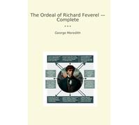 The Ordeal of Richard Feverel - Complete