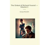 The Ordeal of Richard Feverel - Volume 1