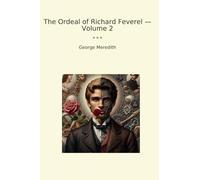 The Ordeal of Richard Feverel - Volume 2