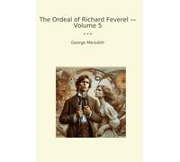 The Ordeal of Richard Feverel - Volume 5