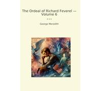 The Ordeal of Richard Feverel - Volume 6