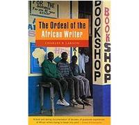 The Ordeal of the African Writer Charles R. Larson (Auteur)