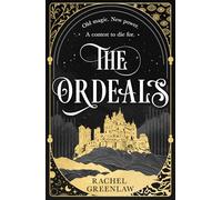 The Ordeals: Discover the brand-new sizzling romantasy and magical dark academia adventure of 2025, a perfect winter read!