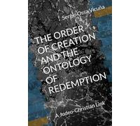 THE ORDER OF CREATION AND THE ONTOLOGY OF REDEMPTION: A Judeo-Christian Link