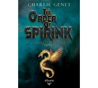 The Order of Spirink Les secrets de Columbia - Charlie Genet - Elixyria - broché - Roman