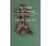 The Order Of The Dragon: : The Battle Between The "Other History" And The Accepted History