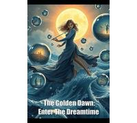The Order of the Golden Dawn: The Locket of Dreams