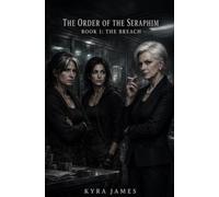 The Order of the Seraphim: Book I: The Breach