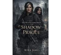 The Order of the Seraphim Book II: The Shadow of Prague