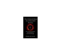 The Ordered Mind In A Disordered Society