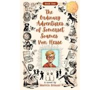 The Ordinary Adventures of Somerset Soames von Hesse
