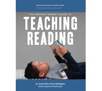 The Ordinary Parent's Guide to Teaching Reading: Student Book